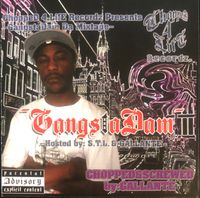 Chopped 4 Life Recordz Presents GangstaDam Da Mixtape~ cover on the front CD cover on the front