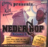 Chopped 4 Life Recordz Presents NederChop Volume 1 CD cover on the front